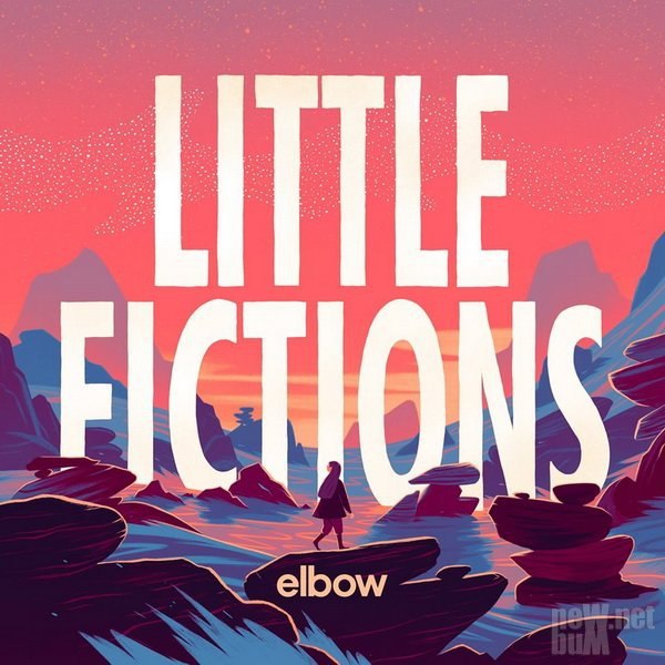 Elbow - Little Fictions (2017) + The Take Off and Landing of Everything (2014)